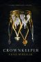 [Crownkeeper 01] • Crownkeeper